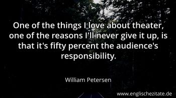 Englisches Zitat von William Petersen als Bild