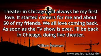Englisches Zitat von William Petersen als Bild