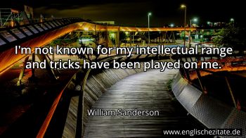 Englisches Zitat von William Sanderson als Bild