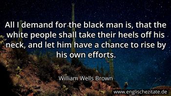 Englisches Zitat von William Wells Brown als Bild