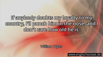 Englisches Zitat von William Wyler als Bild