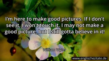 Englisches Zitat von William Wyler als Bild