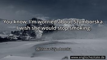 Englisches Zitat von Wislawa Szymborska als Bild