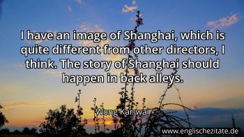 Englisches Zitat von Wong Kar-wai als Bild