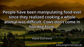 Englisches Zitat von Wylie Dufresne als Bild