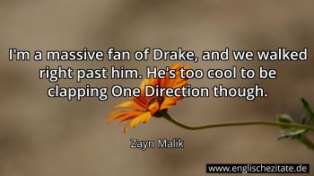 Englisches Zitat von Zayn Malik als Bild