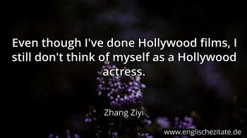 Englisches Zitat von Zhang Ziyi als Bild