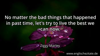 Englisches Zitat von Ziggy Marley als Bild