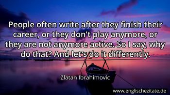 Englisches Zitat von Zlatan Ibrahimovic als Bild