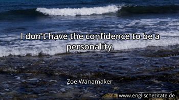 Englisches Zitat von Zoe Wanamaker als Bild