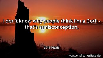Englisches Zitat von Zola Jesus als Bild