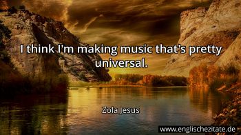Englisches Zitat von Zola Jesus als Bild