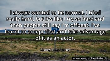 Englisches Zitat von Zooey Deschanel als Bild